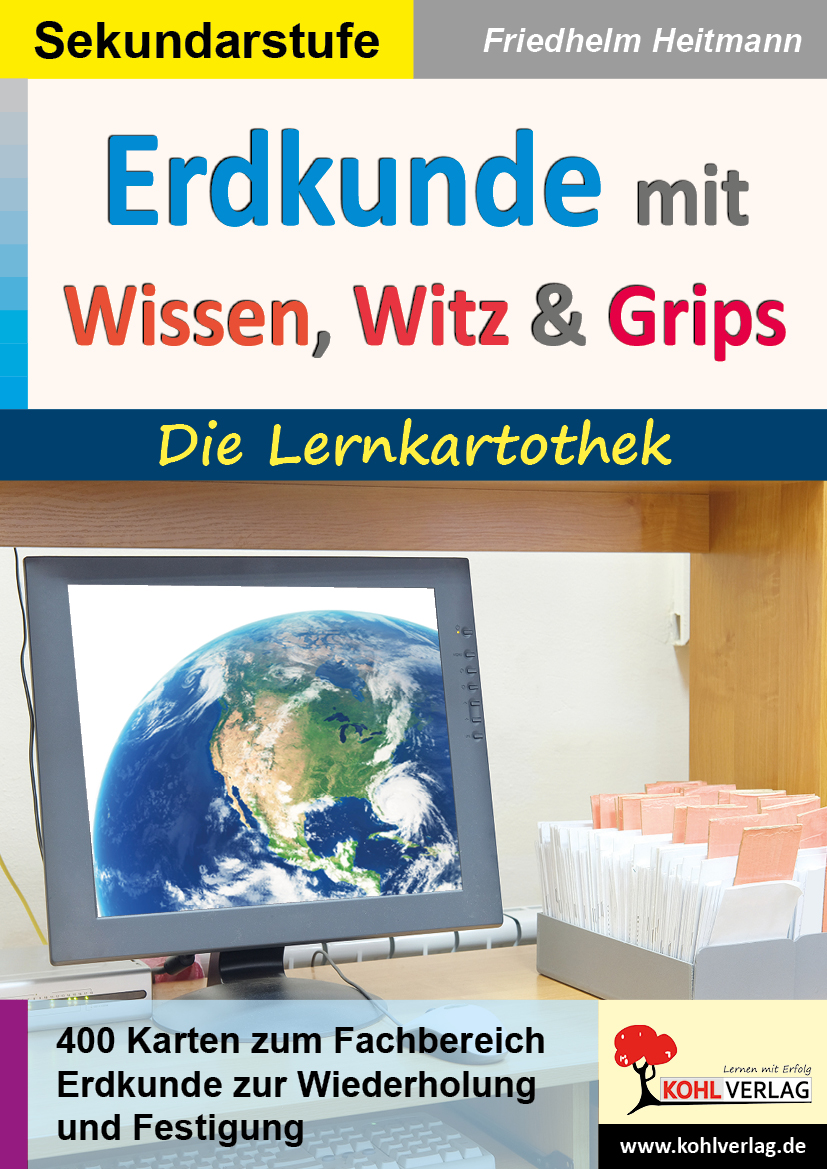 Erdkunde mit Wissen, Witz & Grips  -  Die Lernkartothek