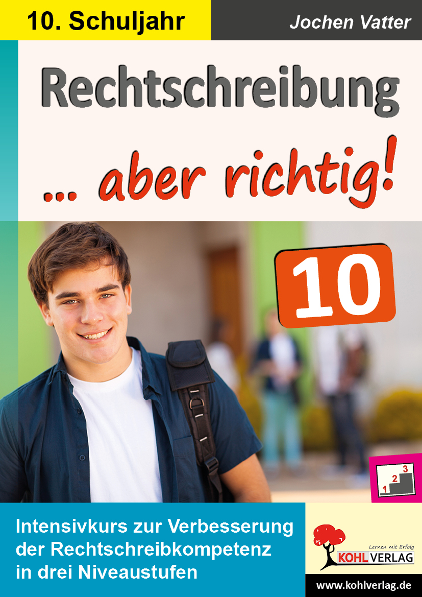 Rechtschreibung ... aber richtig! / Klasse 10 Rechtschreibung ... aber richtig! / Klasse 10