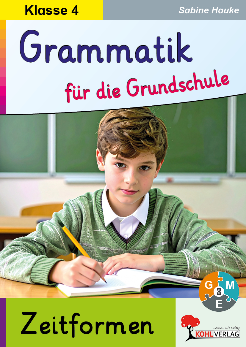 Grammatik für die Grundschule - Die Zeiten / Klasse 4
