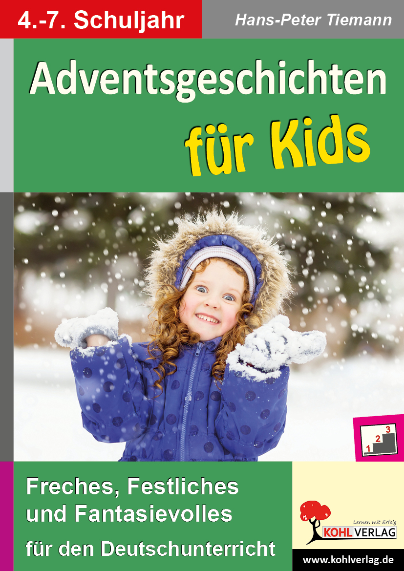 Adventsgeschichten für Kids - Freches, Festliches und Fantasievolles für den Deutschunterricht