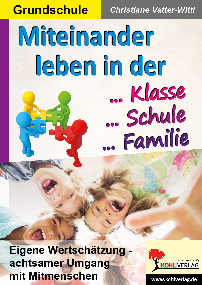 Miteinander leben in der Klasse, Schule & Familie