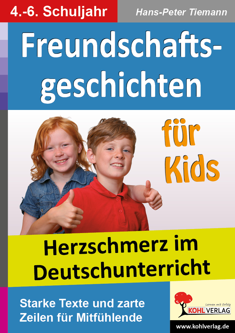Freundschaftsgeschichten für Kids - Herzschmerz im Deutschunterricht