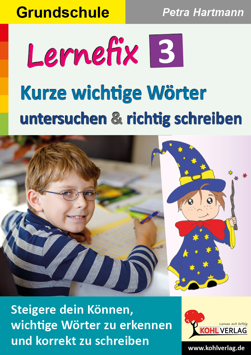 Lernefix / Band 3: Kurze wichtige Wörter untersuchen & schreiben