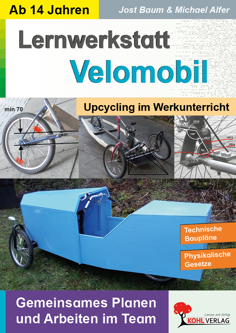 Lernwerkstatt Velomobil  -  Upcycling im Werkunterricht