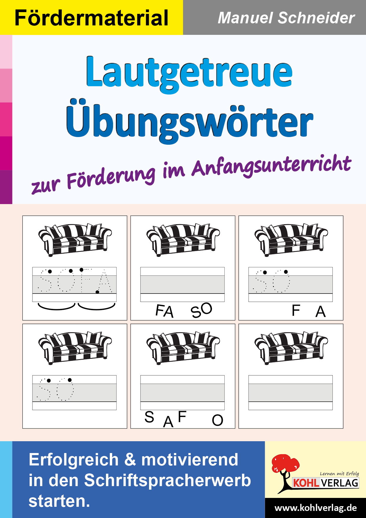 Lautgetreue Übungswörter zur Förderung im Anfangsunterricht Lautgetreue Übungswörter zur Förderung im Anfangsunterricht