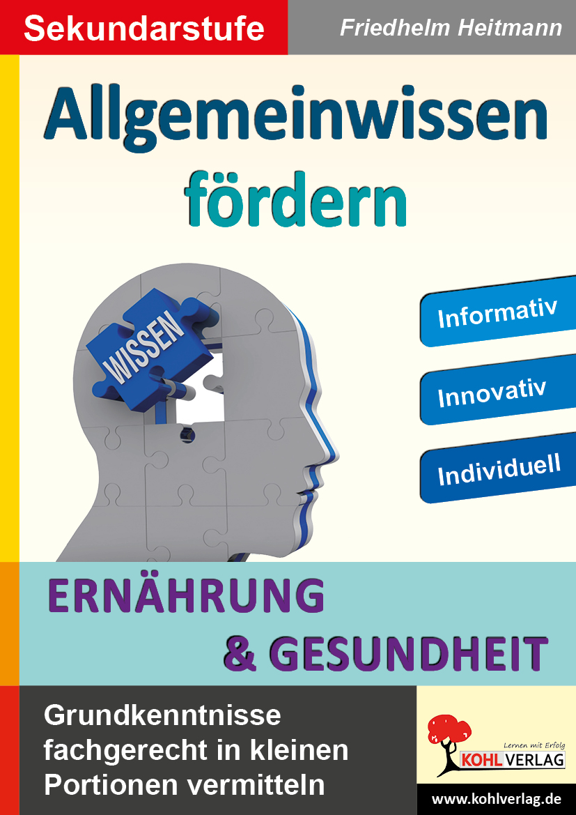 Allgemeinwissen fördern ERNÄHRUNG UND GESUNDHEIT Allgemeinwissen fördern ERNÄHRUNG UND GESUNDHEIT