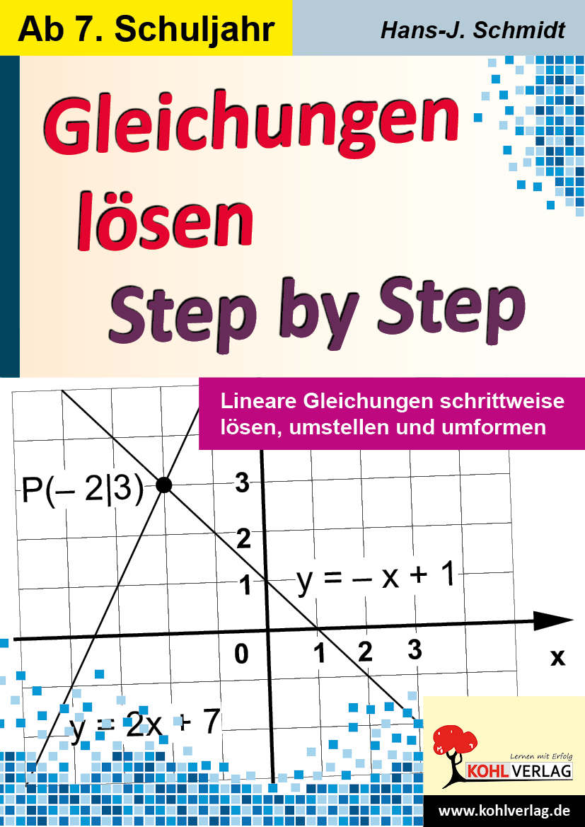 Gleichungen lösen, umstellen und umformen … Step by Step – P12007