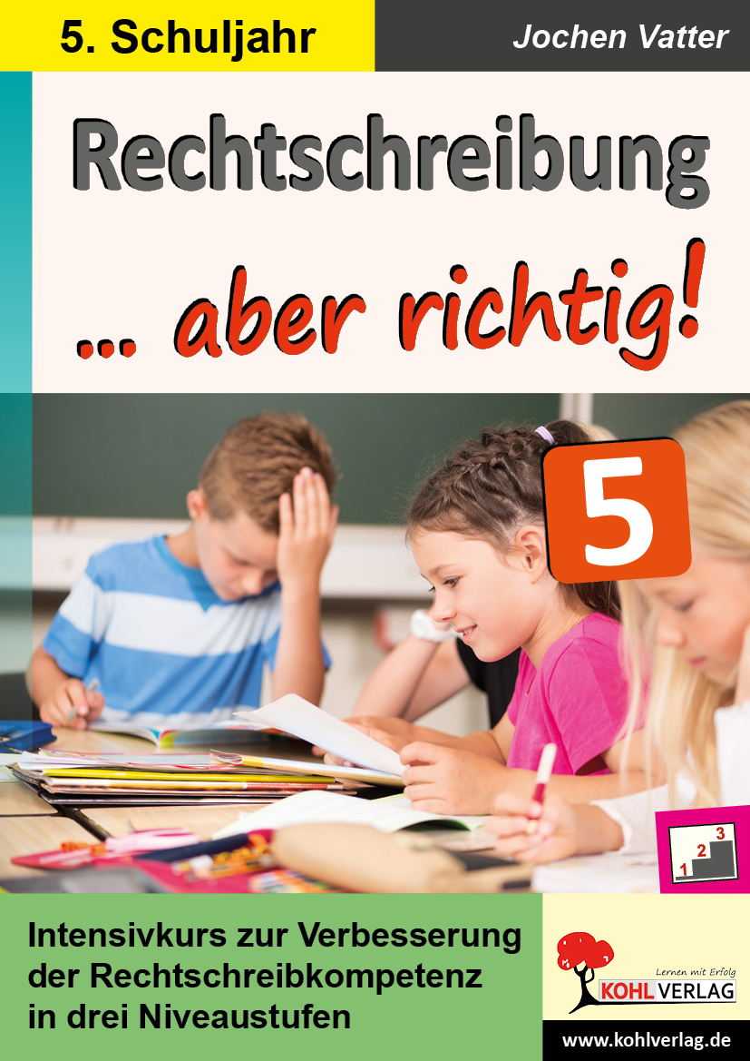 Rechtschreibung … aber richtig! / Klasse 5 – P12063