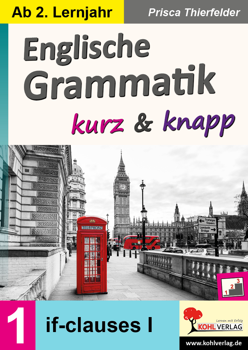 Englische Grammatik kurz und knapp / Band 1: if-clauses I