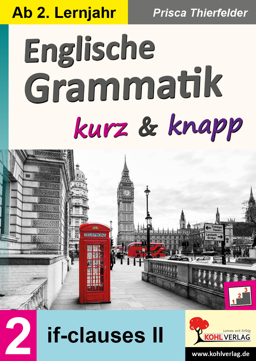 Englische Grammatik kurz und knapp / Band 2: if-clauses II