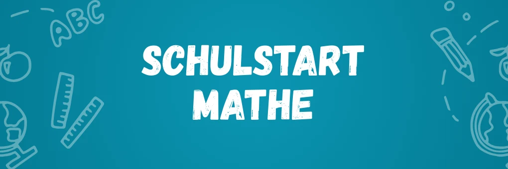 Schulstart Mathematik