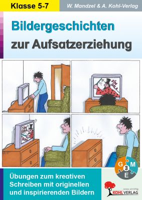 Bildergeschichten zur Aufsatzerziehung / Klasse 5-7-P12654