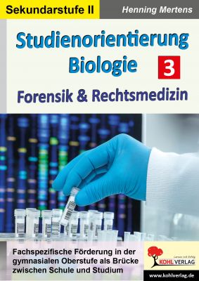 Studienorientierung Biologie – Band 3: Forensik und Rechtsmedizin-P16028