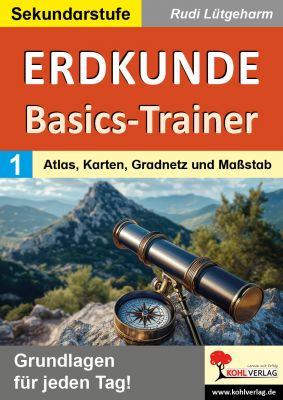 Erdkunde-Basics-Trainer  /  Band 1: Atlas, Karten, Gradnetz und Maßstab-P13175